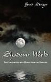 SHADOW WORLD: True Encounters with Beings from the Darkside