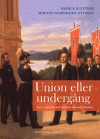 Union eller undergång. Del 2, Den revolutionära skandinavismen