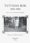 Tuttans bok 1920-1960 : ett liv i fattigsverige