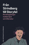 Från Strindberg till Storytel. Korskopplingar mellan ljud och litteratur