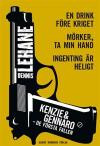 Kenzie & Gennaro - de första fallen: En drink före kriget / Mörker, ta min hand / Ingenting är heligt