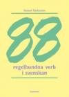 88 regelbundna verb (utkommer april 2008)