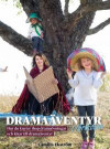 Dramaäventyr i förskolan - Hur du knyter ihop dramaövningar och lekar till dramaäventyr