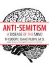 Anti-Semitism: A Disease of the Mind