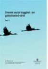 Svensk social trygghet i en globaliserad värld. SOU 2017:5. (Del 1 och 2) : Betänkande från Utredningen om trygghetssystemen och internationell rörlighet