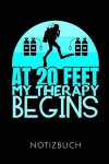 At 20 Feet My Therapy Begins Notizbuch: Ein Schönes Notizbuch Mit 110 Linierten Seiten Für Jemanden, Der Tauchen Liebt - Ideal Für Notizen Zum Thema G