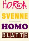 Hora, svenne, homo, blatte : texter om utanförskap och främlingsfientlighet