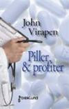 Piller & Profiter. Memoarer från en läkemedelsindustri med dödlig biverkan