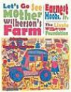 Let's Go See Mother Wilkerson's Farm: Adventures in Learning Excellence