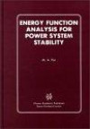 Energy Function Analysis for Power System Stability (Power Electronics and Power Systems)