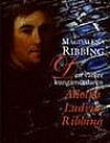 Den vackre kungamördaren, Adolph Ludvig Ribbing : om en särdeles man, hans tid och samtida åren 1765-1843