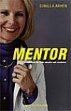 Mentor : Komplett handbok för adepter och mentorer