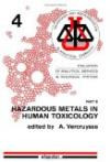 Evaluation of Analytical Methods in Biological Systems, Part B: Hazardous Metals in Human Toxicology (Techniques and Instrumentation in Analytical Chemistry)