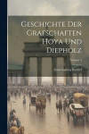 Geschichte Der Grafschaften Hoya Und Diepholz; Volume 3
