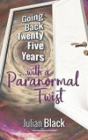 Going Back Twenty Five Years with a Paranormal Twist