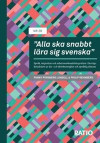 Alla ska snabbt lära sig svenska" : Språk, migration och arbetsmarknadsintegration i Sverige: Betydelsen av läs- och skrivkunnighet och språklig distans