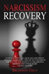 Narcissism Recovery: Guide for Emotional Abuse and Narcissistic Personality Disorder.Torture the Narcissistic and Beat the Narcissism in Lo
