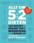 Allt om 5:2 dieten : 140 recept för snabb viktminskning och ett längre liv
