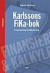 Karlssons FiKa-bok finansiering & kalkylering Faktabok