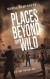 Places Outside the Wild: A Post-Apocalyptic Zombie Anthology