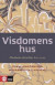 Visdomens hus : muslimska idévärldar 600-2000 E-bok
