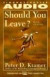 Should You Leave : A Psychiatrist Explores Intimacy and Autonomy and the Nature of Advice