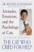 The Cat Who Cried for Help : Attitudes, Emotions, and the Psychology of Cats