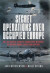 Secret Operations Over Occupied Europe
