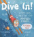 Dive In!: A Topsy-Turvy-Say-It-Out-Loud Underwater Adventure Starring You!