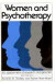 Women and Psychotherapy: An Assessment of Research and Practice