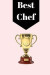 Best Chef: Blank Recipe Book, Blank Cookbook, Records and Notes, Kitchen Notebook