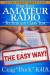 Technician Class 2018-2022: Pass Your Amateur Radio Technician Class Test - The Easy Way