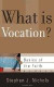 What Is Vocation?