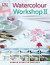 Watercolour Workshop: Simple Steps to Success: v. 2