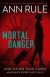 Mortal Danger: And Other True Cases