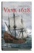 Vasa 1628 : människorna, skeppet, tiden