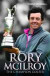 Rory McIlroy: The Champion Golfer