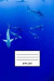 Dive Log: Sharks Dive Log - Detailed Scuba Dive Log Book for Up to 110 Dives - Journal Note Book Booklet Diary Memo 110 Pages -
