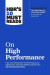 HBR's 10 Must Reads on High Performance (with bonus article &quote;The Right Way to Form New Habits&quote; An interview with James Clear)