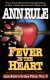 A Fever in the Heart: Ann Rule's Crime Files Volume III