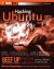 Hacking Ubuntu: Serious Hacks Mods and Cusomtizations (ExtremeTech)