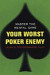 Your Worst Poker Enemy
