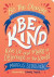 Be the Change - Be Kind