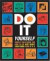 Do It Yourself!: Simple Solutions for How To Do Just About Everything (Stonesong Press Books)