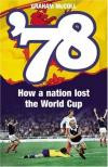 '78: How a Nation Lost the World Cup