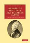 Memoirs of the Life of Mrs Elizabeth Carter: With a New Edition of her Poems, Some of Which Have Never Appeared Before (Cambridge Library Collection - British & Irish History, 17th & 18th Centuries)