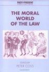 The Moral World of the Law (Past and Present Publications)