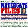 19721974 Watergate Files: From the Break-in to the Impeachment and Resignation of President Richard M. Nixon, Historic Document Reproductions, FBI Chronology of Events, Biographical Sketches, Timelines, Judge Sirica, Burglars, White House Tapes, Senate He