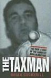 Tax Man: The True Story of the Hardest Man in Britain