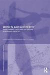 Women and Austerity: The Economic Crisis and the Future for Gender Equality (Routledge IAFFE Advances in Feminist Economics)
